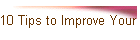 10 Tips to Improve Your Site