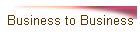 Business to Business